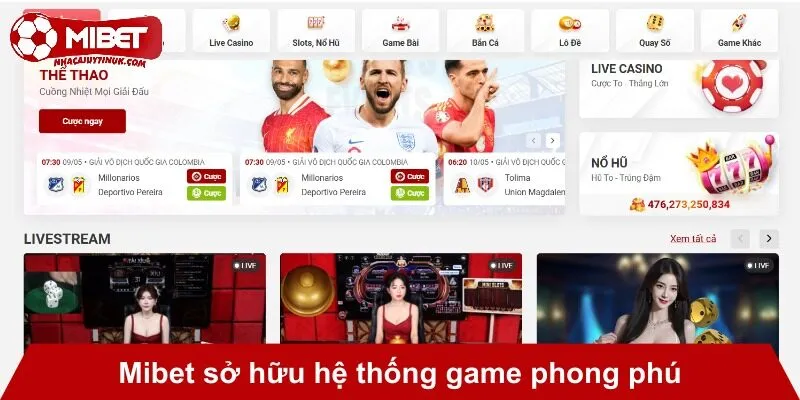 Mibet sở hữu hệ thống game phong phú
